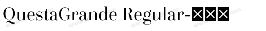 QuestaGrande Regular字体转换